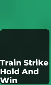 Train Strike Hold And Win